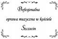 Oprawa muzyczna w ko�ciele - Szczecin i okolice